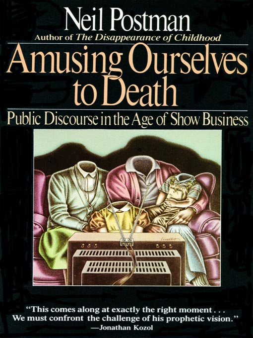 amusing ourselves to death summary